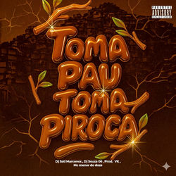 Toma Pau Toma Piroca