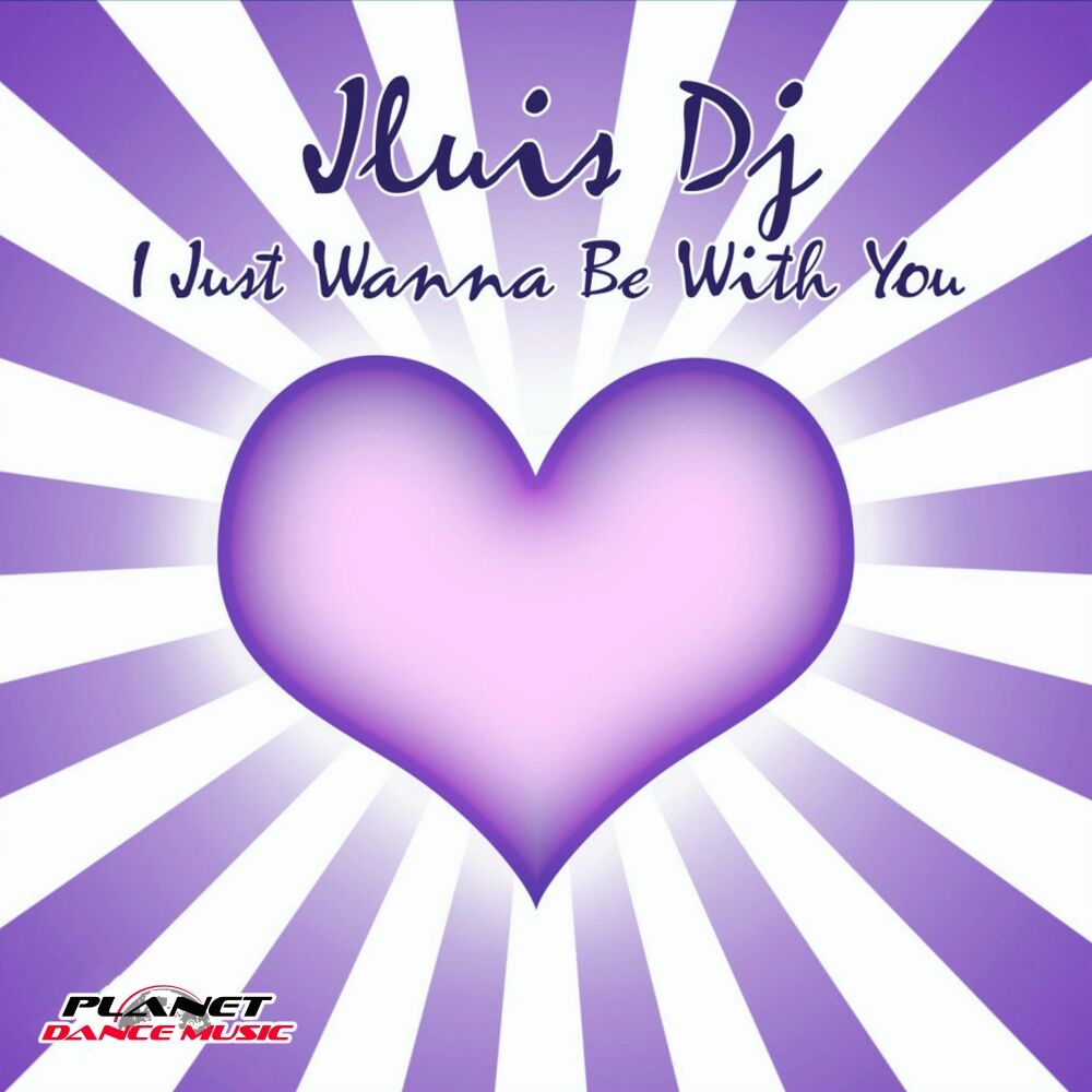 Picture of I Just Wanna Be With You