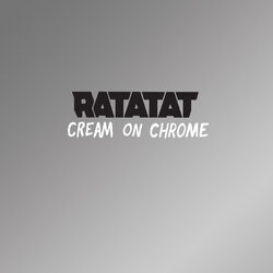 Cover of Cream On Chrome (Single Edit)