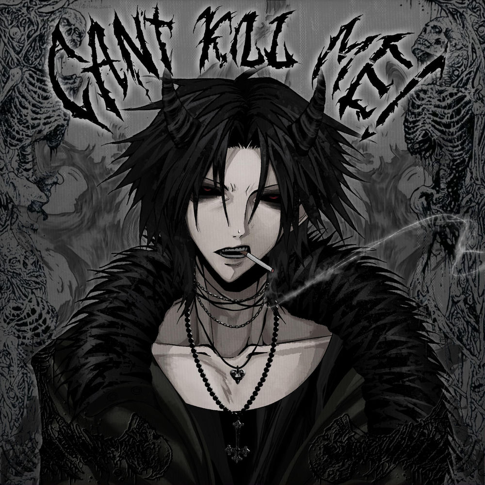 CAN'T KILL ME!