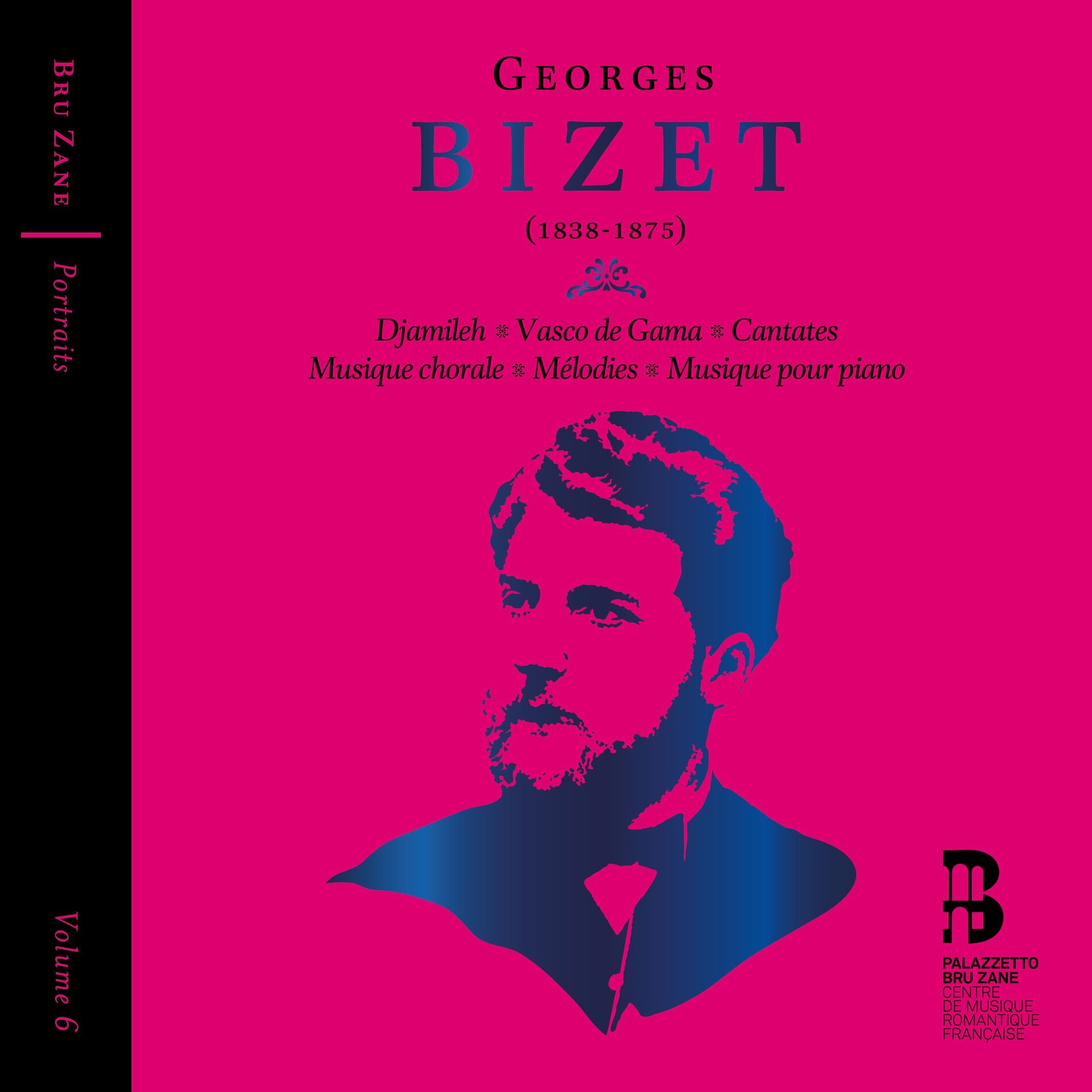 Album cover of Georges Bizet: Djamileh, Vasco de Gama, Cantates, Musique chorale, Mélodies & Musique pour piano (Portraits, Vol. 6)