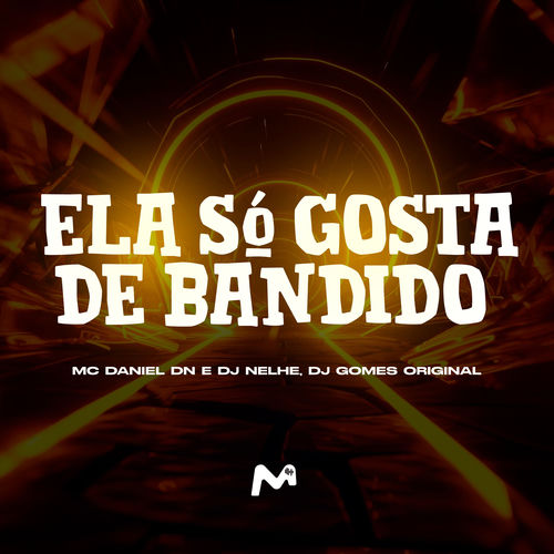 ELA SO GOSTA DE BANDIDO