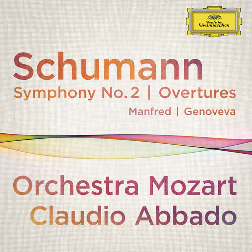 Schumann: Symphony No.2; Overtures Manfred, Genoveva (Live At Musikverein, Vienna / 2012)