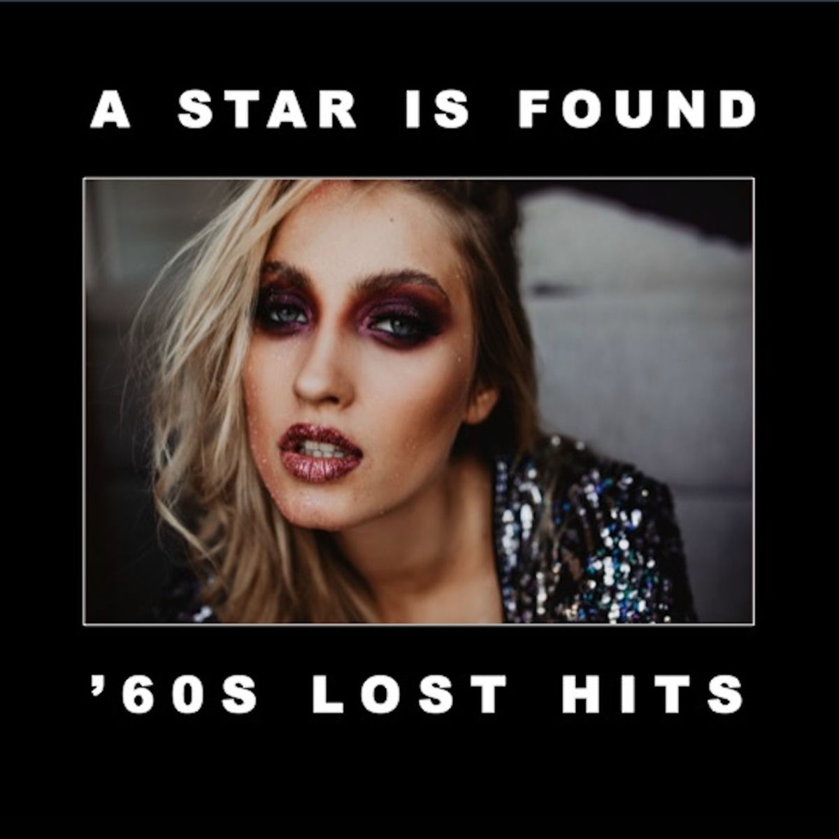 Album cover of A Star Is Found: '60s Lost Hits