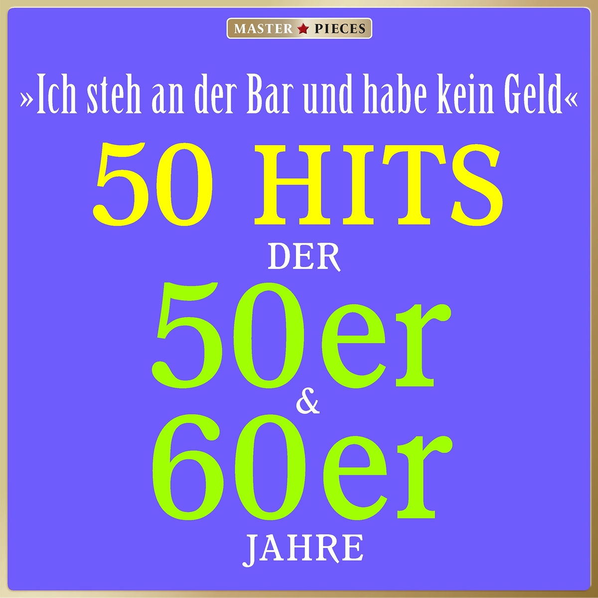 Album cover of Masterpieces presents Bobbejaan: Ich steh' an der Bar und habe kein Geld (50 Hits der 50er & 60er)