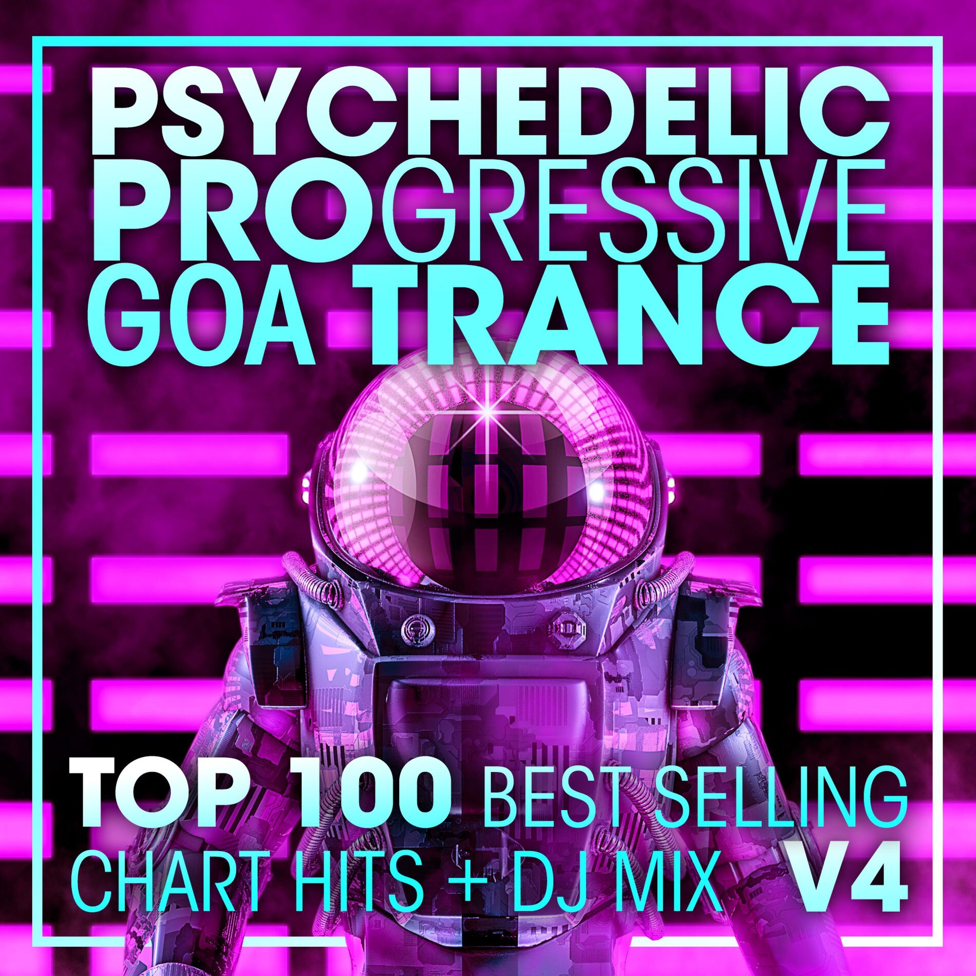 Album cover of Psychedelic Progressive Goa Trance Top 100 Best Selling Chart Hits + DJ Mix V4