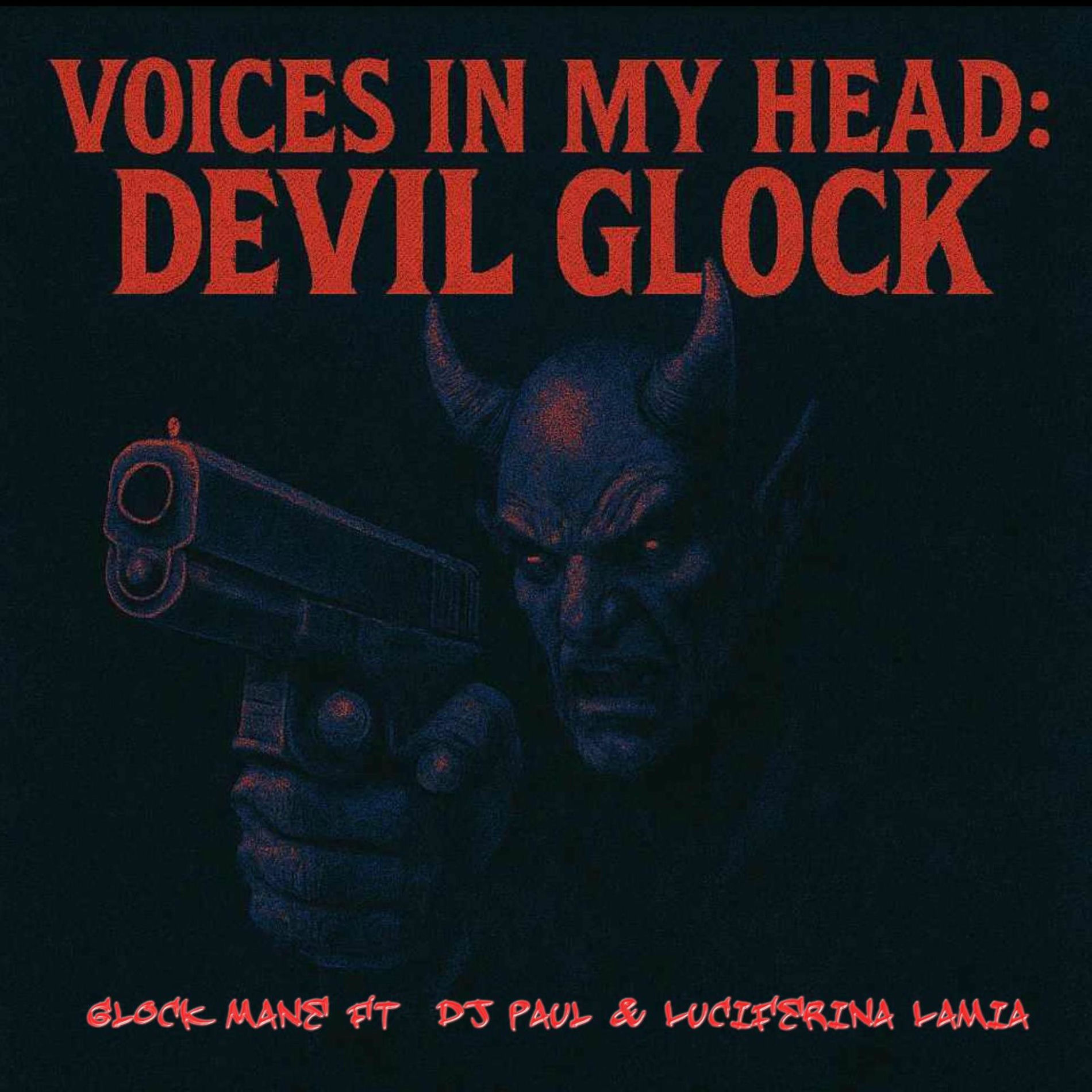 Album cover of Voices In My Head: Devil Glock (feat. DJ Paul & Luciferina Lamia)