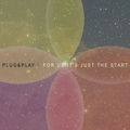 For Us It's Just the Start