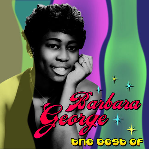 Barbara George - The Best Of | Deezer