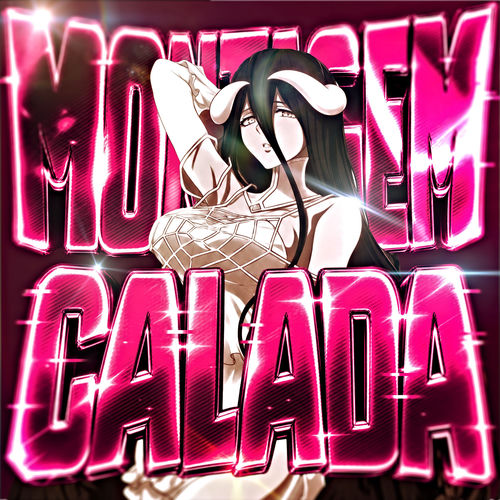 MONTAGEM CALADA
