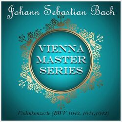 Cover of Vienna Master Series, J. S. Bach, Violin Concertos