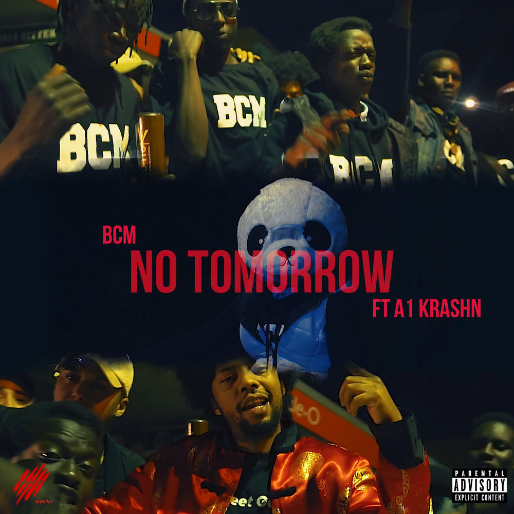Album artwork for No Tomorrow ft A1 Krashn by B.C.M
