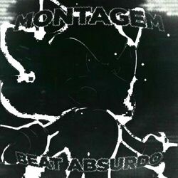 Cover of MONTAGEM BEAT ABSURDO