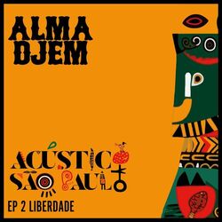 Cover of Acústico Alma Djem - Liberdade (EP 2)