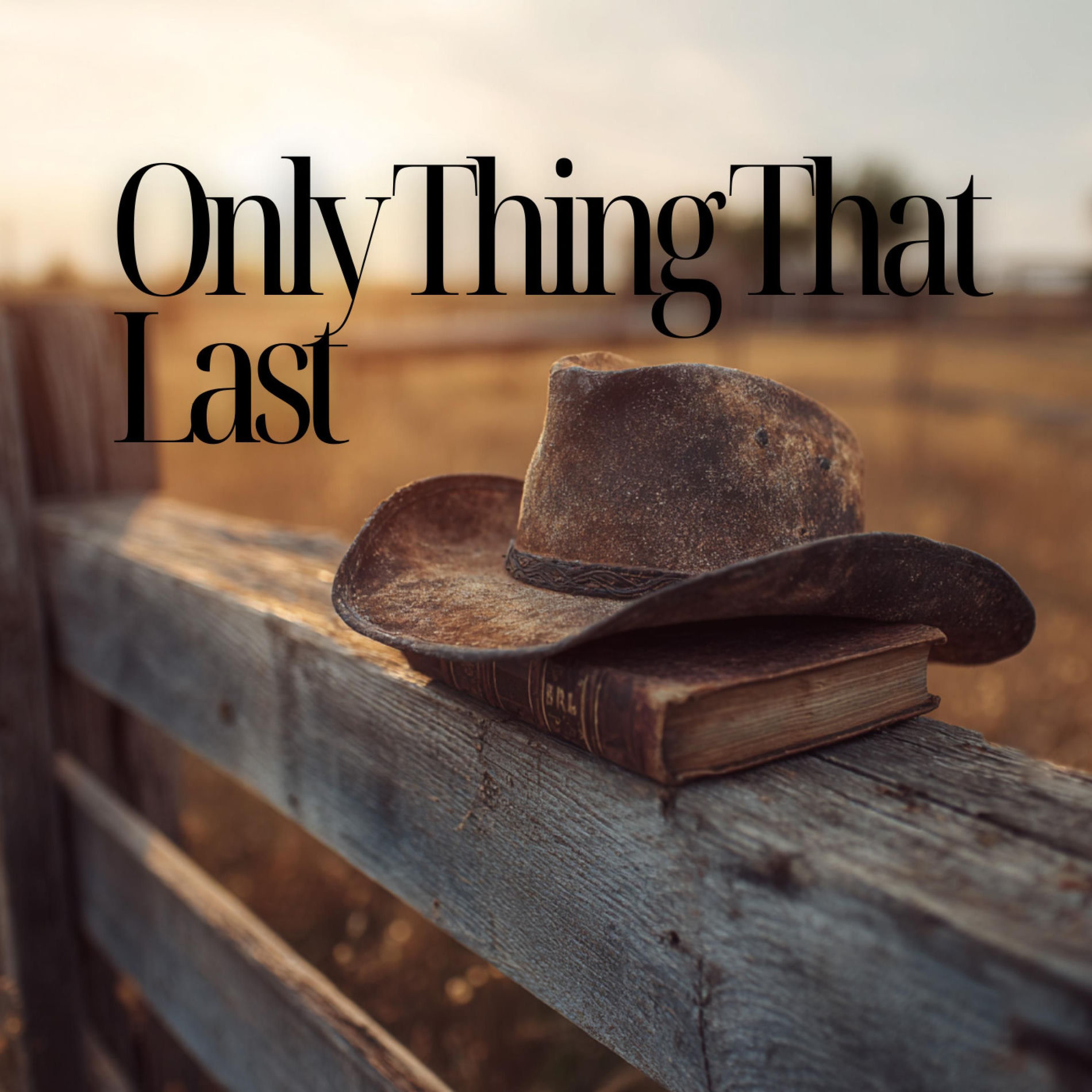 Album cover of Only Thing That Last