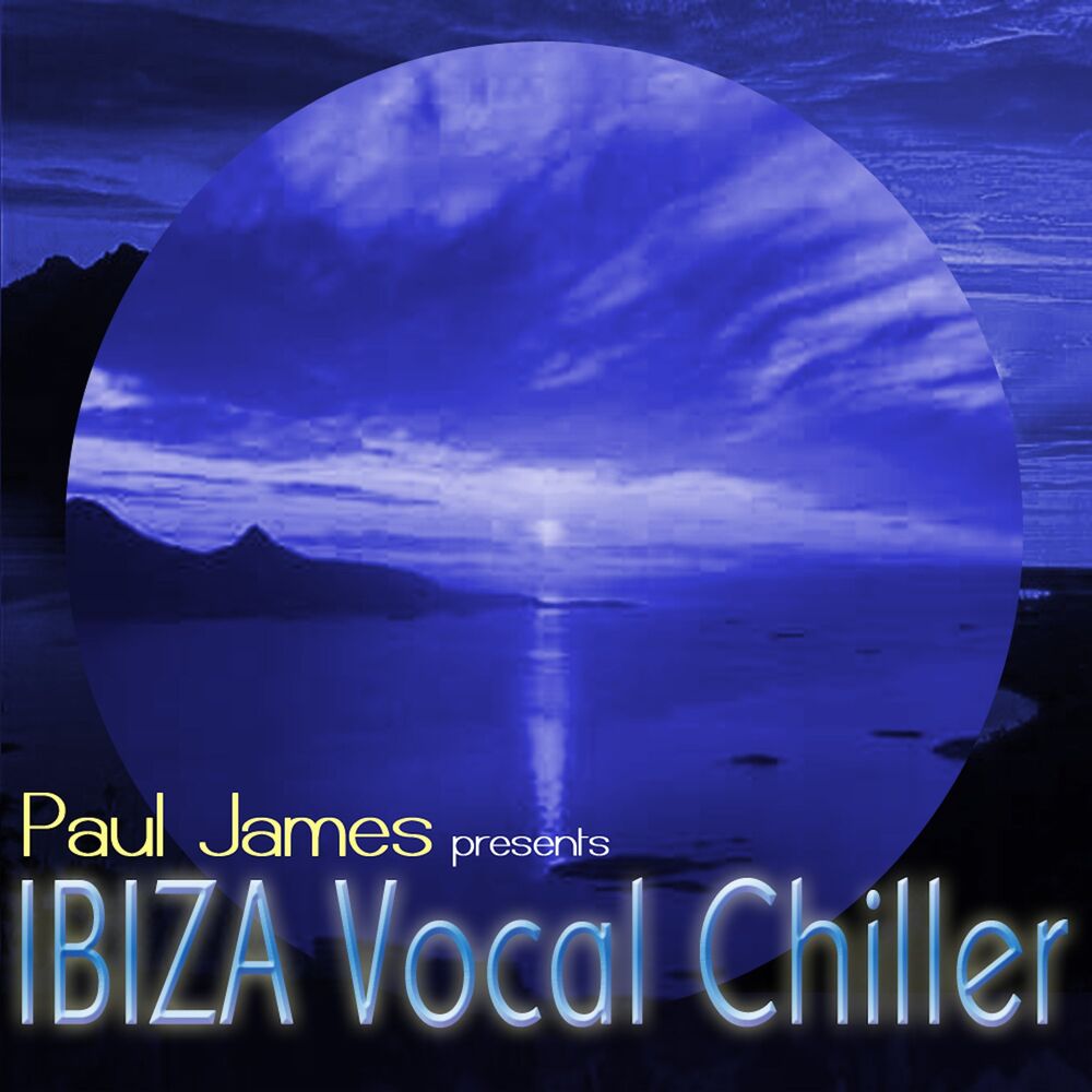 Picture of Paul James presents IBIZA Vocal Chiller