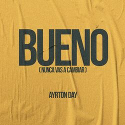 Cover of BUENO (Nunca Vas a Cambiar)