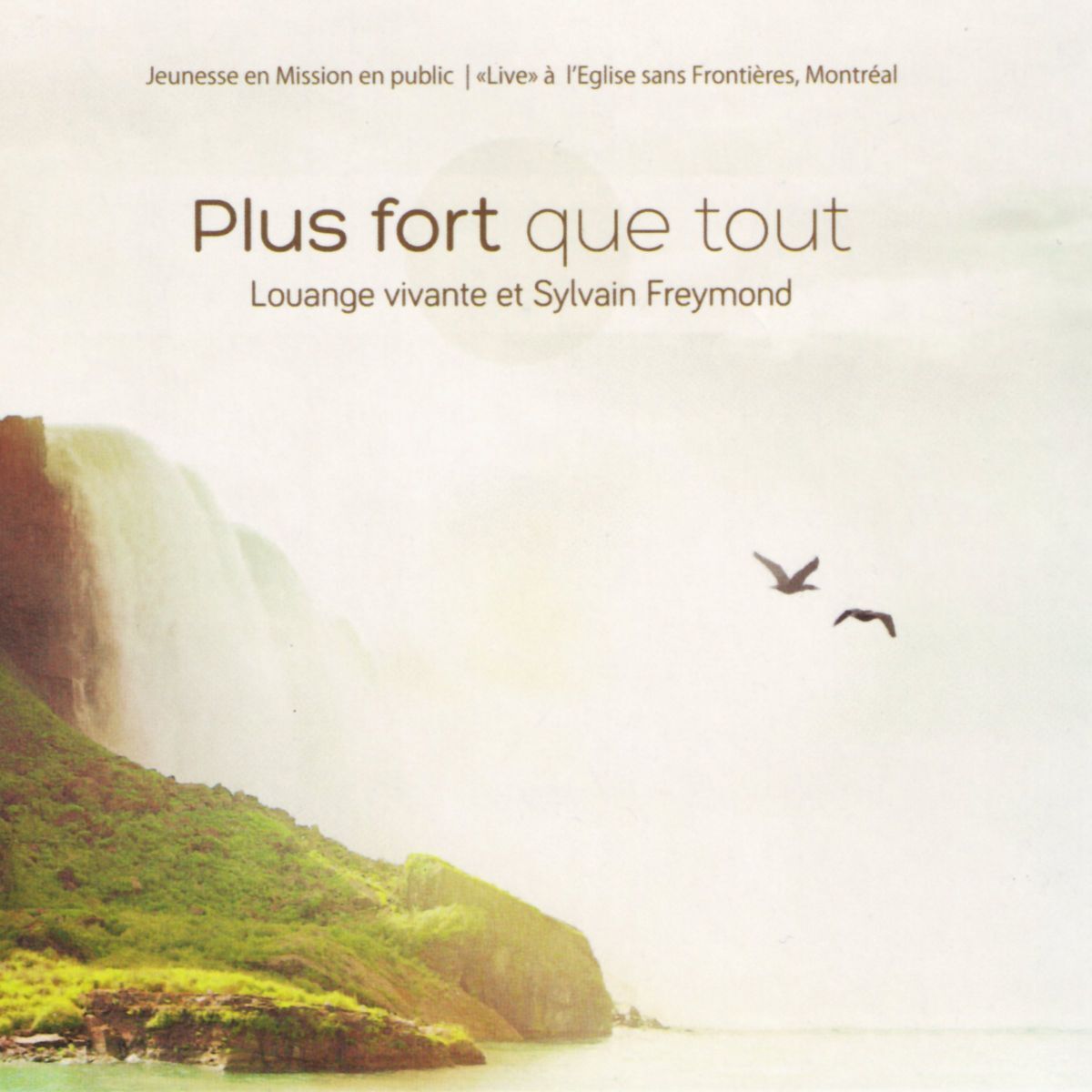 Album cover of Plus fort que tout (En public à l'Eglise sans Frontière, Montréal)