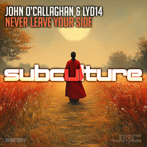 John O'callaghan & Lyd14 - Never Leave Your Side (2025) John O'callaghan & Lyd14 - Never Leave Your Side (2025)