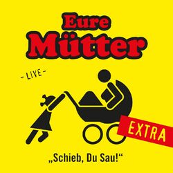 Cover of Schieb, Du Sau! - Extra (Live)