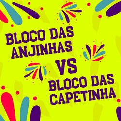 Cover of Bloco Das Anjinhas vs Bloco Das Capetinhas