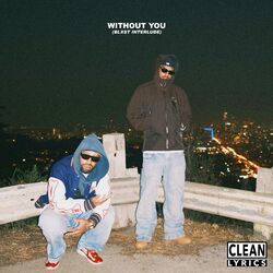 Cover of Without You (Blxst Interlude)