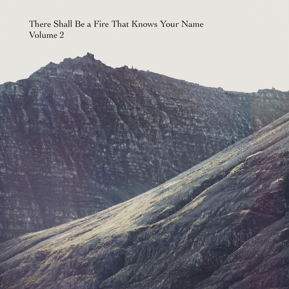 Picture of There Shall Be a Fire That Knows Your Name, Vol. 2