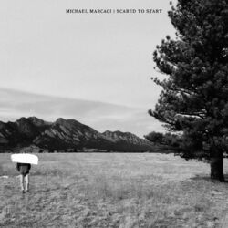 Scared To Start - Michael Marcagi