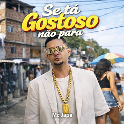 Se T&aacute; Gostoso N&atilde;o Para