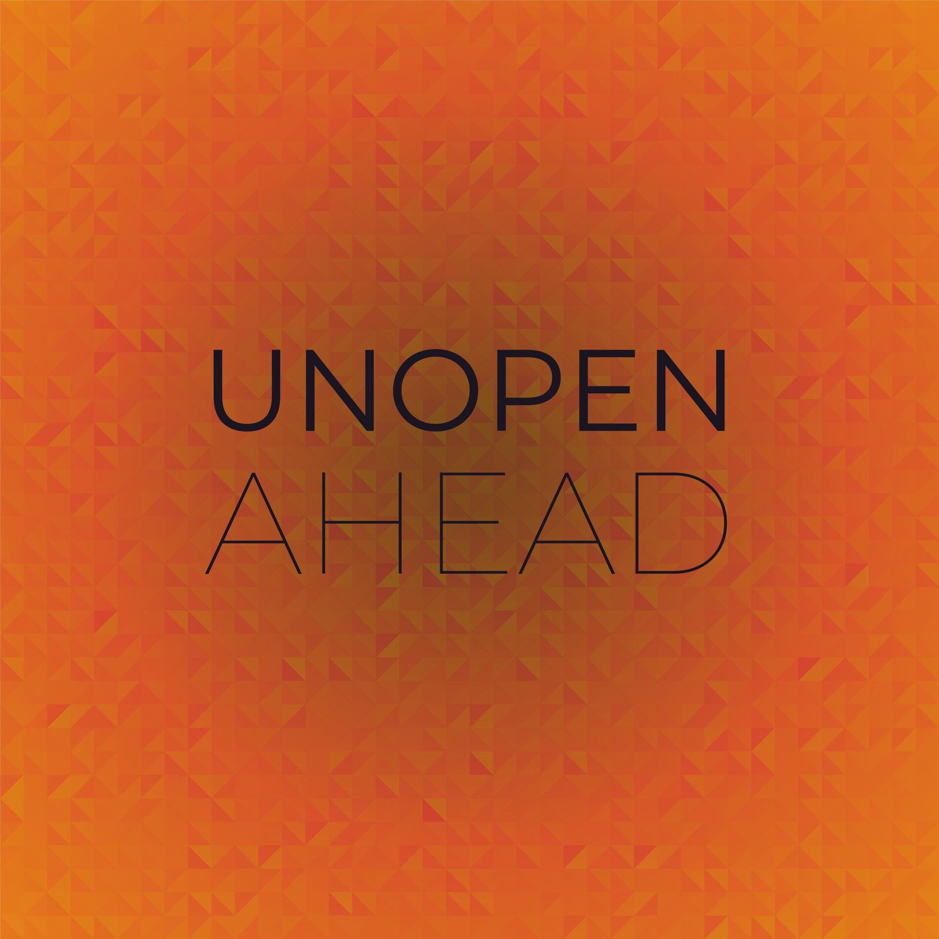 Album cover of Unopen Ahead