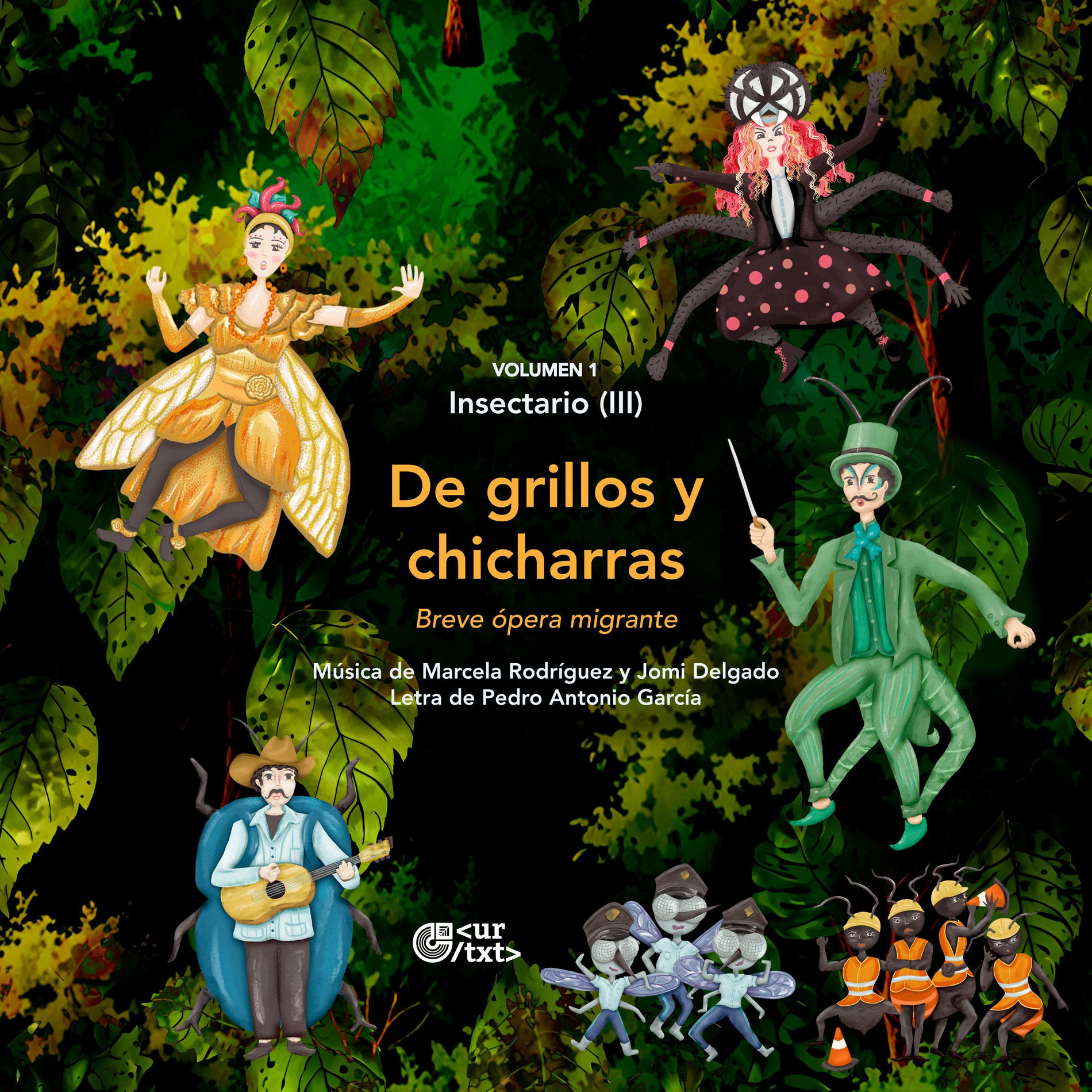 Album cover of INSECTARIO: TRIPTICO DE OPERAS BASADAS EN INSECTOS. Vol1 / Parte 3: De grillos y chicharras