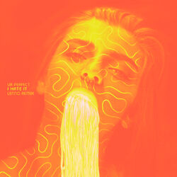 Cover of Ur Perfect I Hate It (Lenno Remix)