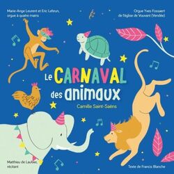 Cover of Le carnaval des animaux à l'orgue de Vouvant (Vendée)