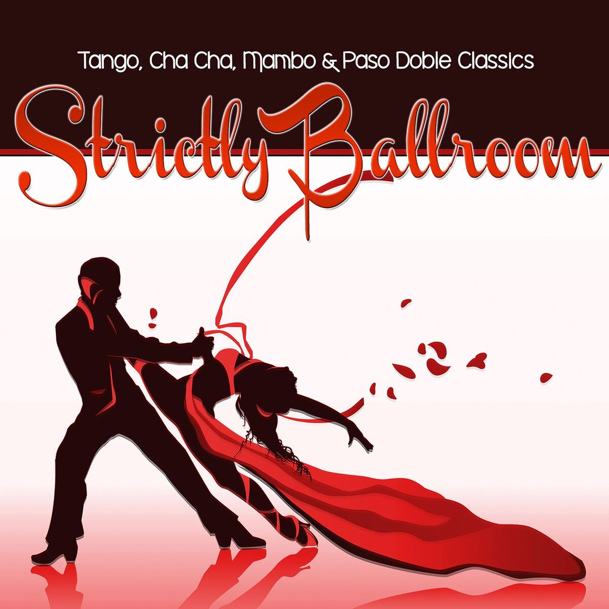 Album cover of Strictly Ballroom: Tango, Cha Cha, Mambo & Paso Doble Classics