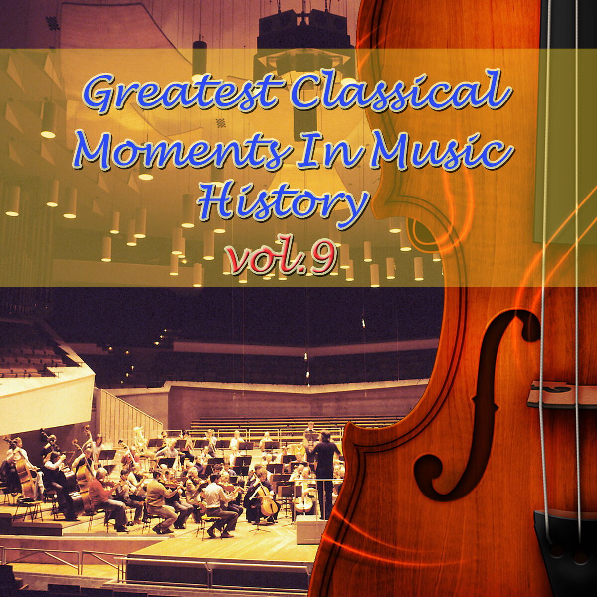 Album cover of Greatest Classical Moments In Music History, Vol.9