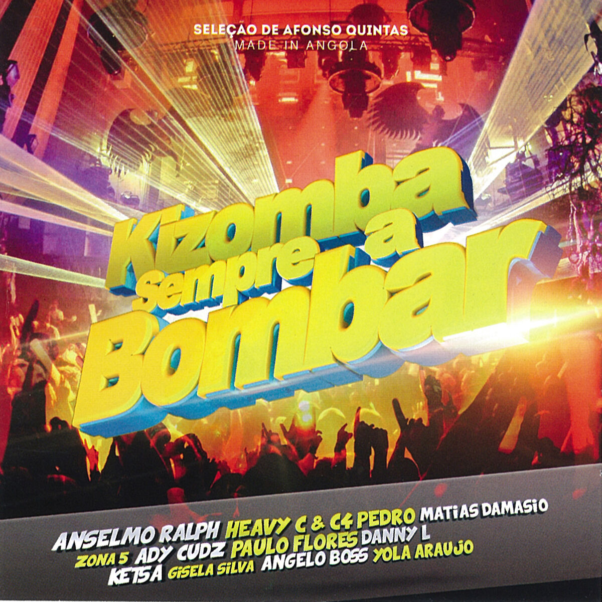Album cover of Kizomba Sempre a Bombar (Made In Angola) Seleção Afonso Quintas