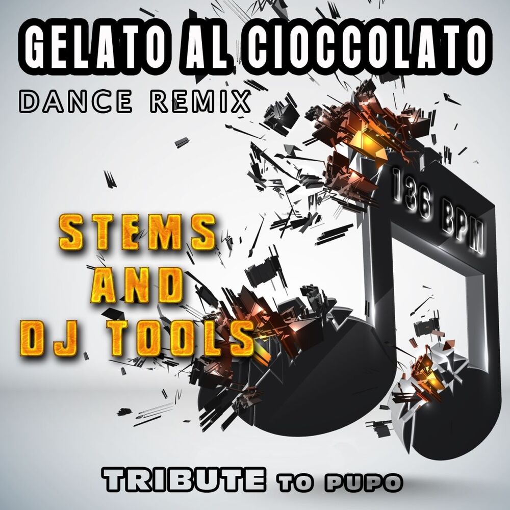 Picture of Gelato al cioccolato: Dance Remix, Stems and DJ Tools, Tribute to Pupo