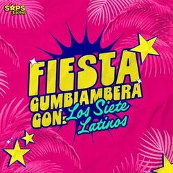 Fiesta Cumbiambera Con los Siete Latinos