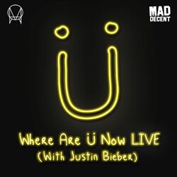 Cover of Where Are Ü Now Live (with Justin Bieber)
