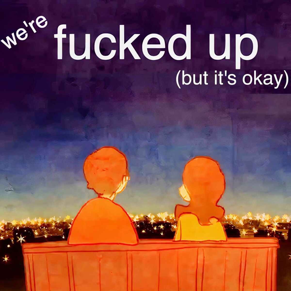 Album cover of fucked up (but it's okay) [feat. Angèle]