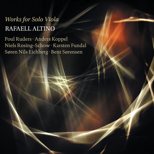 Poul Ruders, Bent Sørensen & Others: Works for Solo Viola