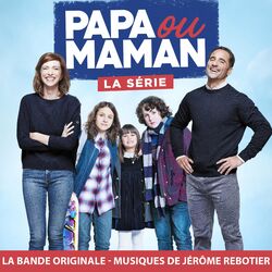 Cover of Papa ou maman (Bande originale de la série)