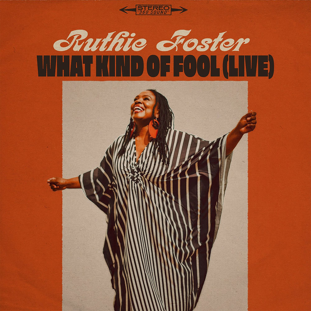 Album artwork for What Kind Of Fool (Live from Haute Spot) by RUTHIE FOSTER