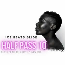 Cover of Half Pass 10 ( Power To The President Of Slow jam)