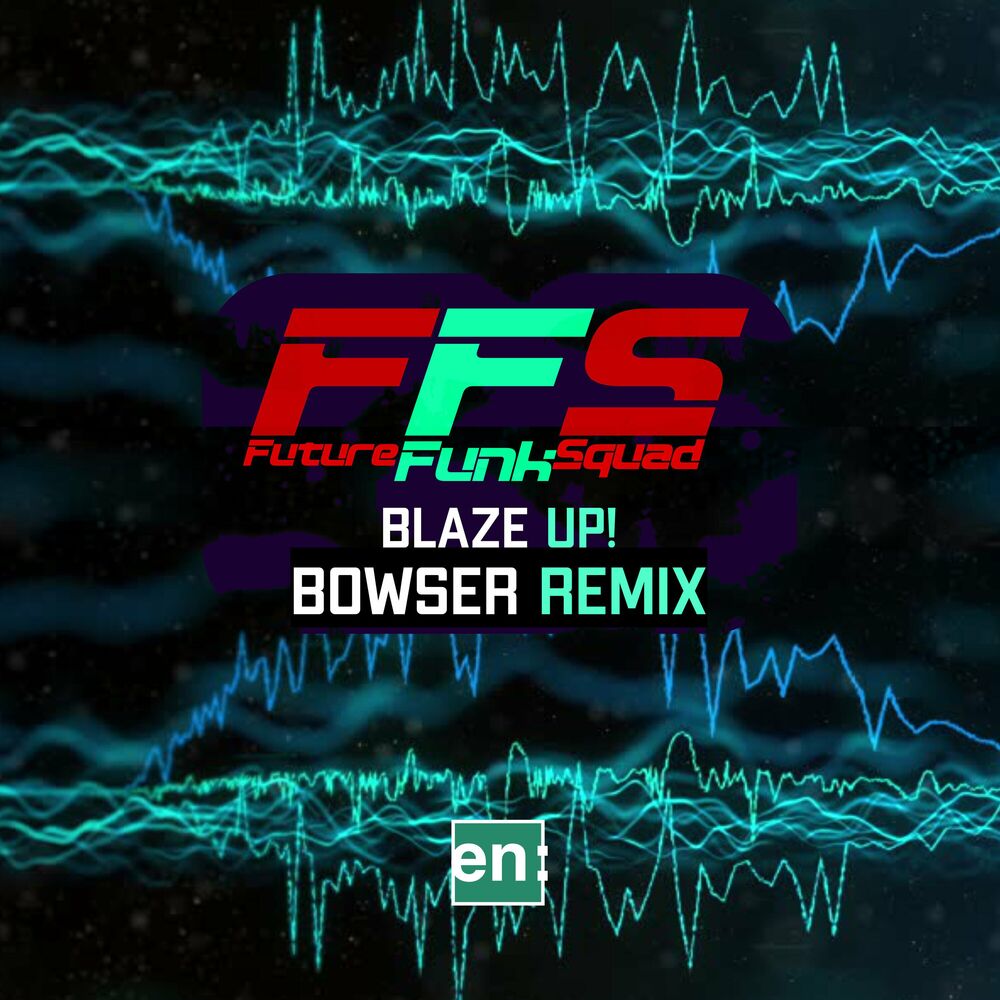 Picture of Blaze Up! (Bowser Remix)