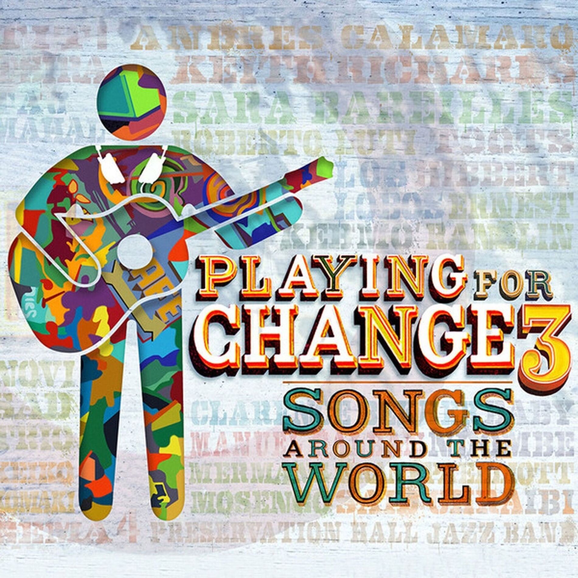 Album cover of Playing for Change 3: Songs Around the World