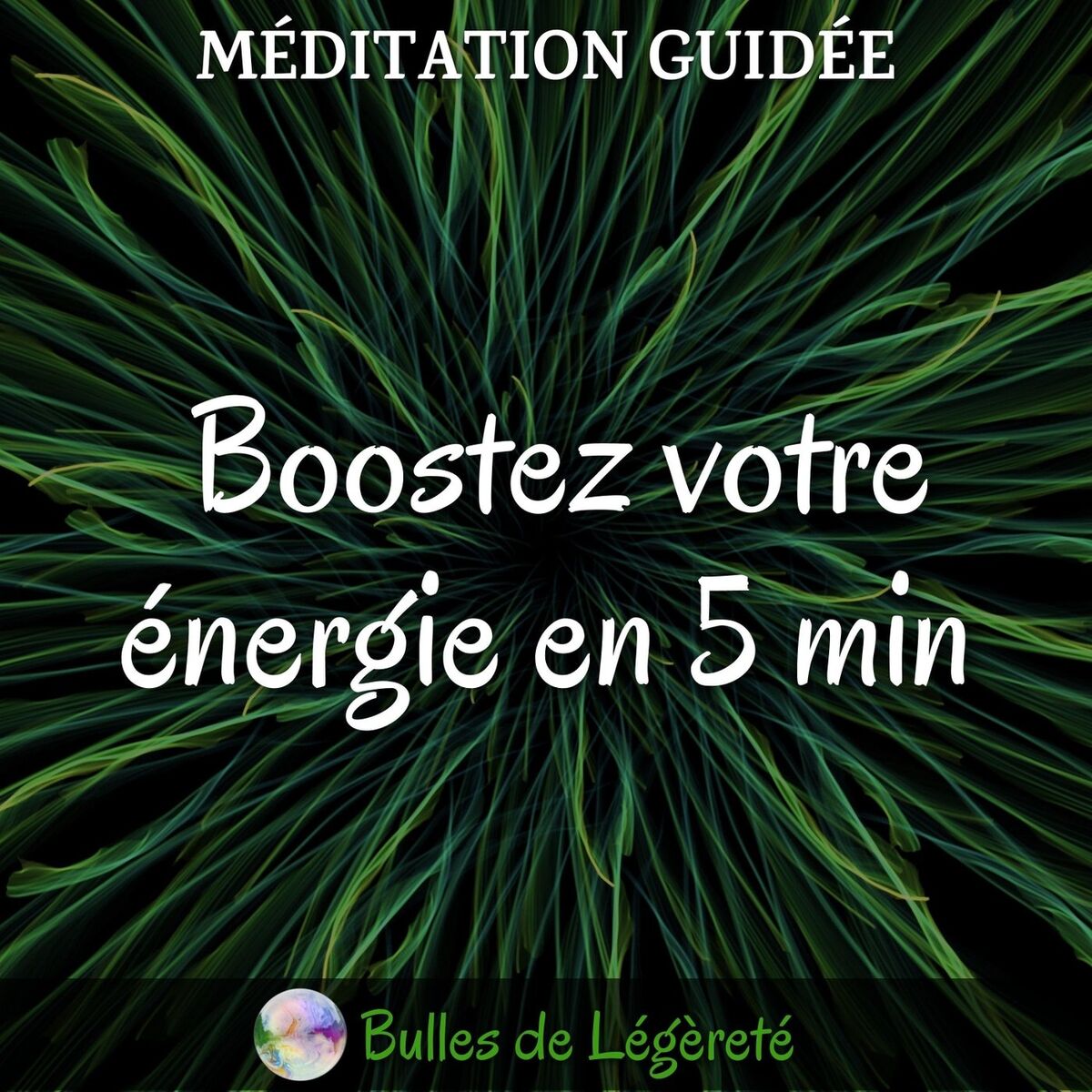 Album cover of Méditation guidée, Boostez votre énergie en 5 min