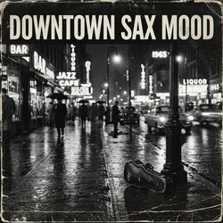 Cover of Downtown Sax Mood by undefined
