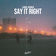 Say It Right