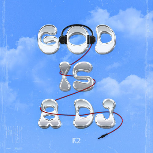 God Is A DJ